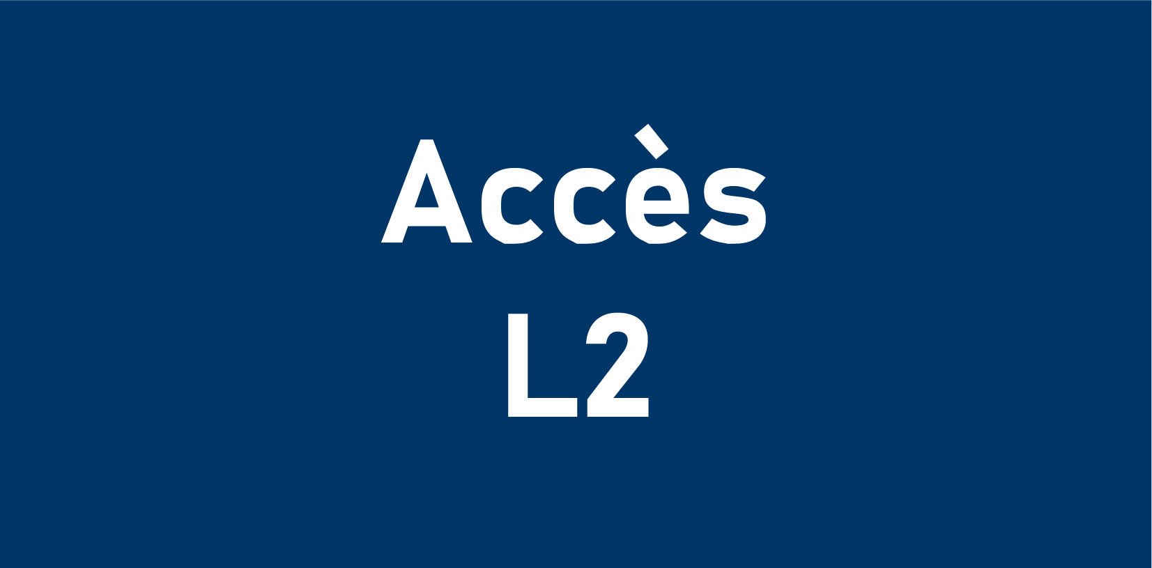 Accès L2